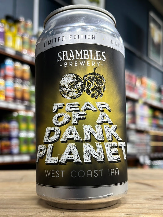 Shambles Fear Of A Dank Planet WCIPA 375ml Can