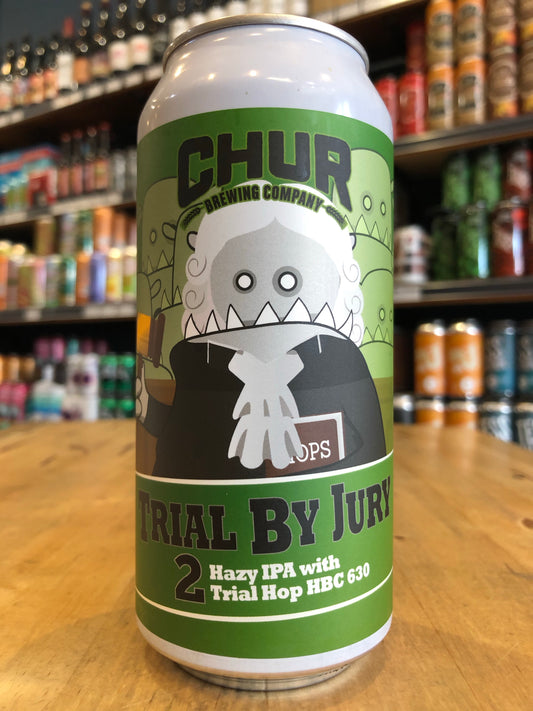 Chur Trial By Jury #2 HBC 630 - Hazy IPA 440ml Can