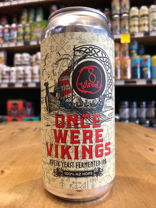 8 Wired Once Were Vikings Kveik IPA 440ml Can