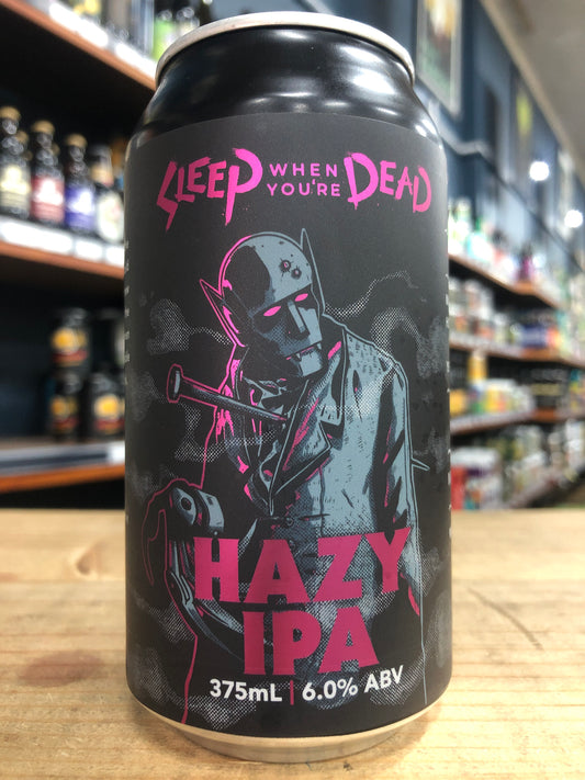 Ballistic Sleep When You're Dead Hazy IPA 375ml Can