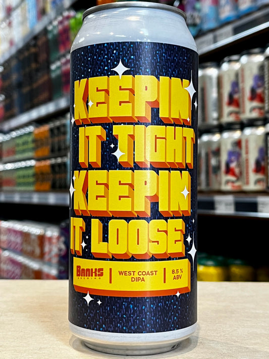 Banks Keepin It Tight, Keepin It Loose WC DIPA 500ml Can Single