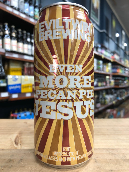 Evil Twin Even More Pecan Pie Jesus 473ml Can